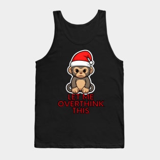 Let Me Overthink This - Christmas Monkey Tank Top